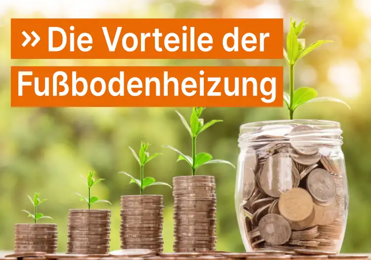 Die Vorteile der Fußbodenheizung