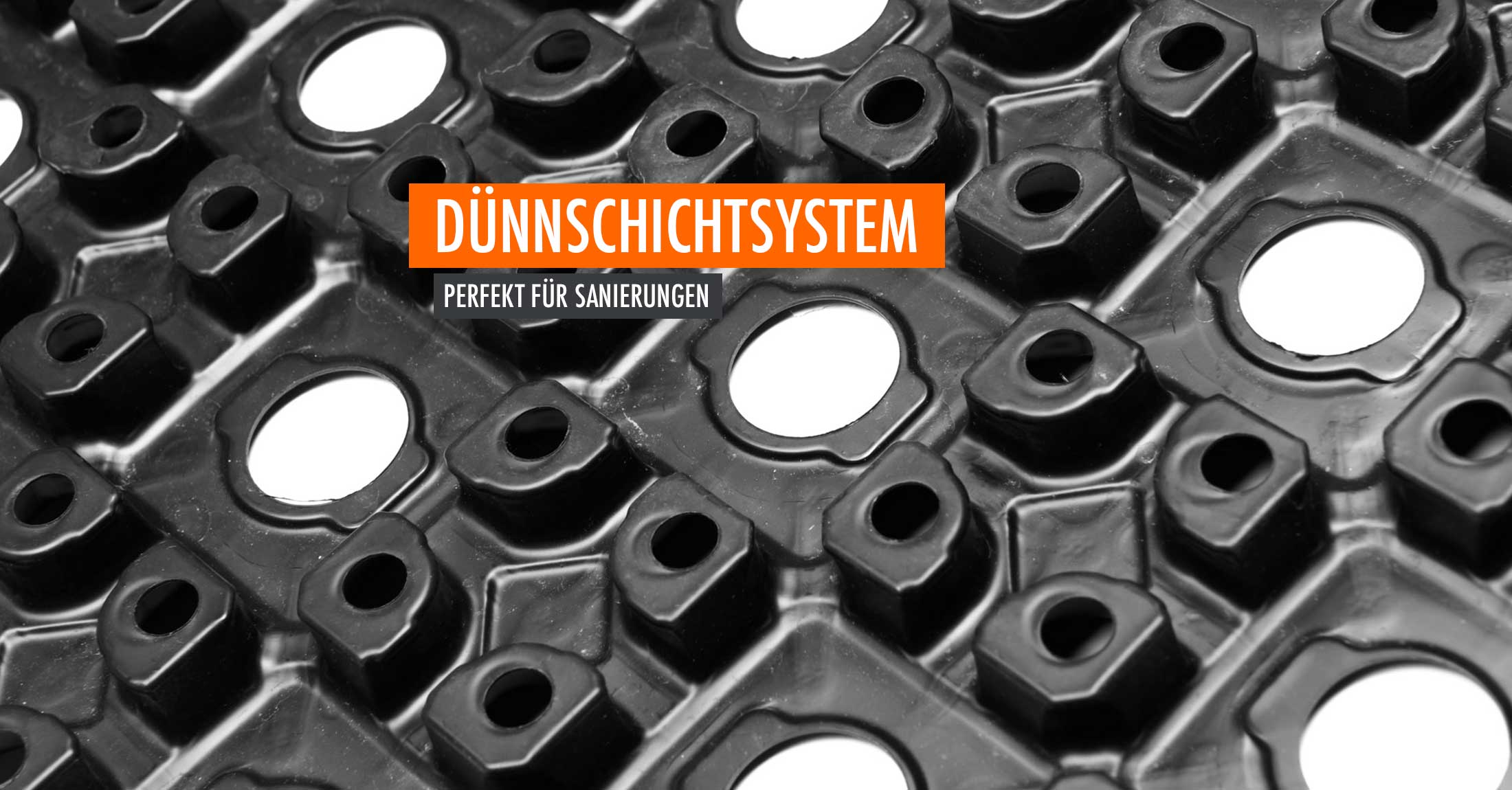 Dünnschichtsystem - Perfekt für Sanierungen