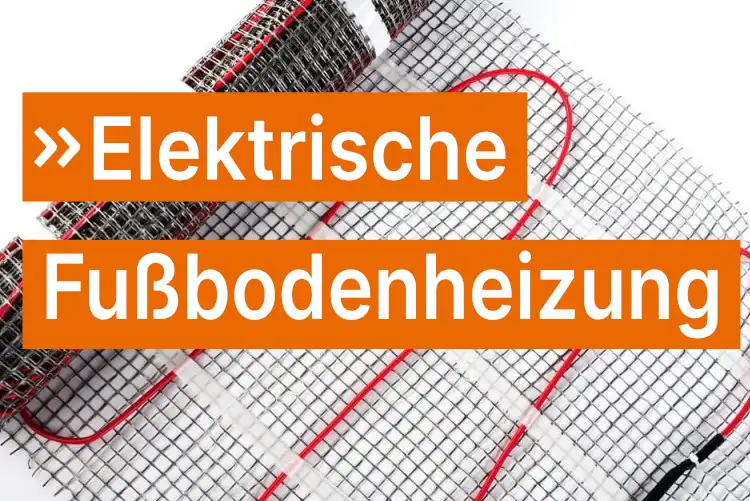 Elektrische Fußbodenheizung